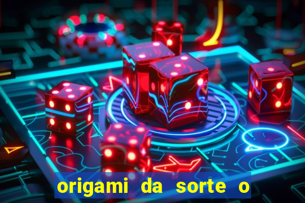 origami da sorte o que escrever